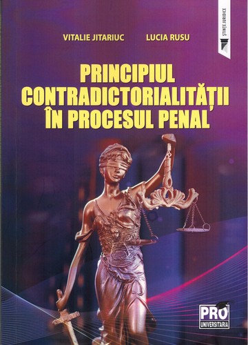 Cover for Principiul contradictorialităţii în procesul penal : Monografie
