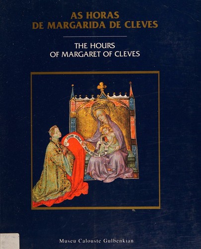 Cover for As horas de Margarida de Cleves = The Hours of Margaret of Cleves