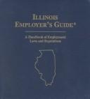 Cover for Illinois Employer's Guide: A Handbook of Employment Laws and Regulations 