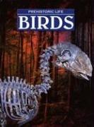 Cover for Birds (Prehistoric Life)