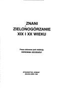 Cover for Znani zielonogórzanie XIX i XX wieku