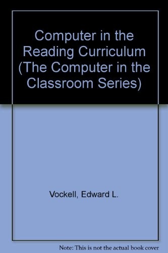Cover for The computer in the reading curriculum