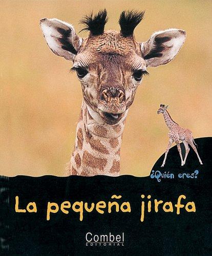 Cover for La pequena jirafa (Quien eres tu? series)