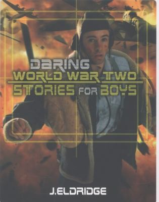 Cover for Daring World War Two Stories For Boys