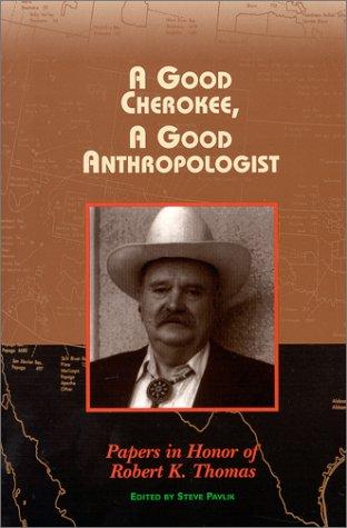 Cover for A Good Cherokee, A Good Anthropologist