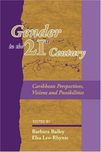 Cover for Gender in the 21st Century Caribbean Perspectives, Visions and Possibilities