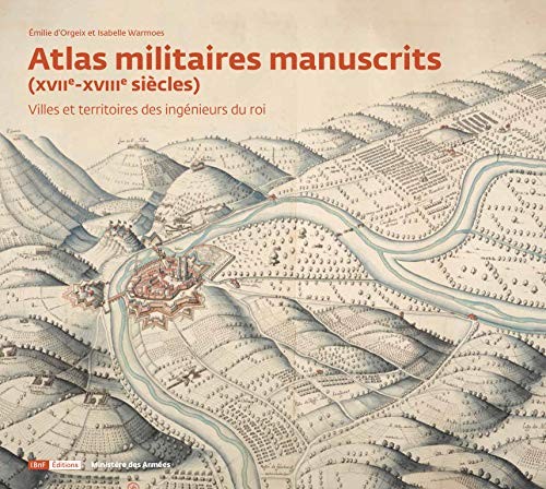 Cover for Atlas militaires manuscrits (XVIIe-XVIIIe siècles)
