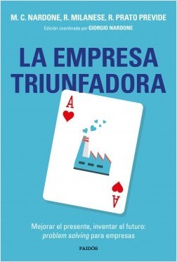 Cover for la empresa triunfadora: mejorar el presente, inventar el futuro, problem solving para empresas