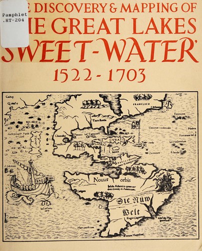 Cover for The discovery & mapping of the Great Lakes Sweet-Water', 1522-1703