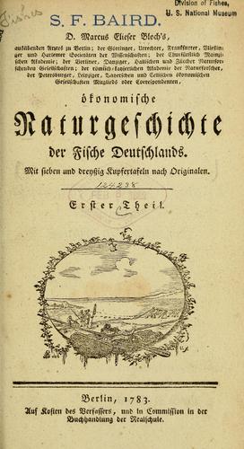 Cover for D. Marcus Elieser Bloch's, ausübenden Arztes zu Berlin ... Ökonomische Naturgeschichte der Fische Deutschlands