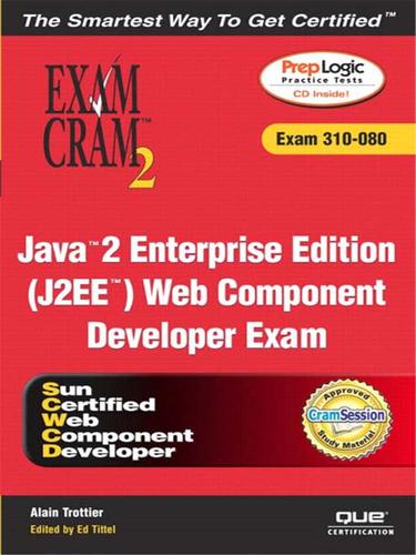 Cover for Java 2 Enterprise Edition (J2EE) Web Component Developer Exam Cram 2 (Exam Cram 310-080)