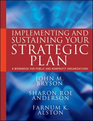 Cover for Implementing And Sustaining Your Strategic Plan A Workbook For Public And Nonprifit Organizations