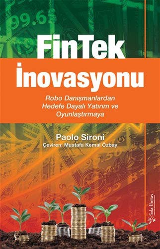 Cover for FinTek Inovasyonu; Robo Danismanlardan Hedefe Dayali Yatirim ve Oyunlastirmaya