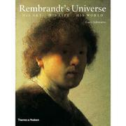 Cover for REMBRANDT'S UNIVERSE: HIS ART, HIS LIFE, HIS WORLD.