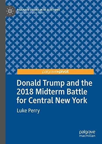 Cover for Donald Trump and the 2018 Midterm Battle for Central New York