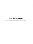 Cover for L' Espace sacrificiel dans les civilisations méditerranéennes de l'antiquité