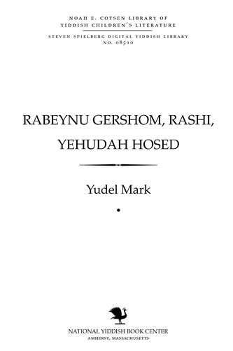 Cover for Rabeynu Gershom, RaShI, Yehudah Ḥosed