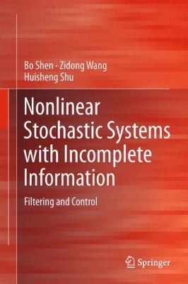 Cover for Nonlinear Stochastic Systems With Incomplete Information Filtering And Control