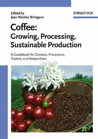 Cover for Coffee: Growing, Processing, Sustainable Production