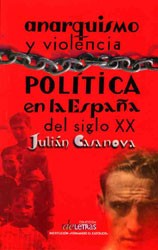 Cover for Anarquismo y violencia política en la España del siglo XX
