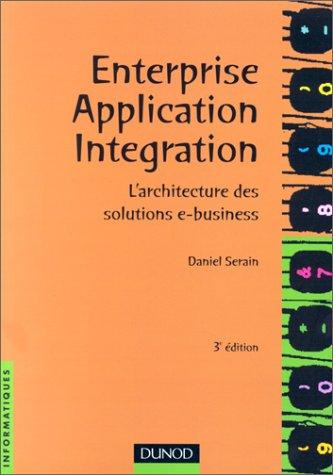 Cover for Entreprise application intégration. L'Architecture des solutions e-business