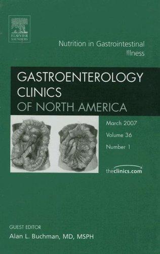 Cover for Nutrition in Gastrointestinal Illness, An Issue of Gastroenterology Clinics