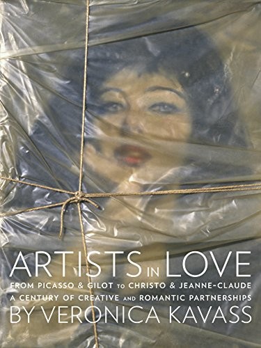 Cover for Artists in Love: From Picasso & Gilot to Christo & Jeanne-Claude, A Century of Creative and Romantic Partnerships