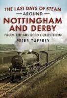 Cover for Last Days Of Steam Around Nottingham And Derby