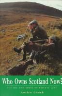 Cover for Who Owns Scotland Now?