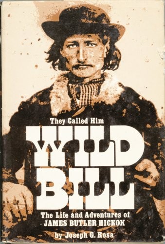 Cover for They called him Wild Bill