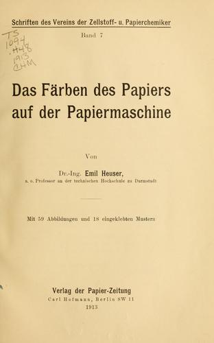 Cover for Das Färben des Papiers auf der Papiermaschine