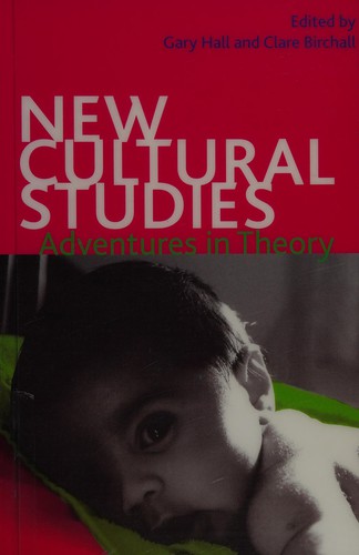 Cover for NEW CULTURAL STUDIES: ADVENTURES IN THEORY; ED. BY GARY HALL.