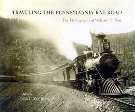 Cover for Traveling the Pennsylvania Railroad