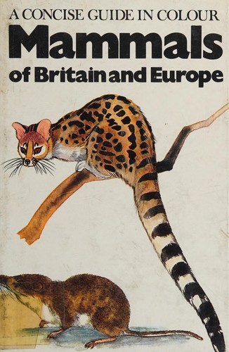 Cover for Mammals of Britain and Europe. Illustrated by Dagmar Cerna. (Translated by Margot Schierlová.).
