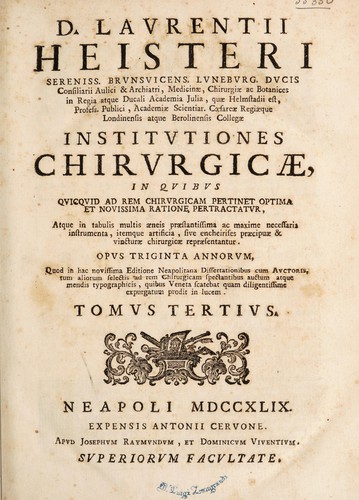 Cover for Institutiones chirurgicae in quibus quicquid ad rem chirurgicam pertinet, optima et novissima ratione pertractatur atque in tabulis multis aeneis praestantissima ac maxime necessaria instrumenta itemque artificia, sive encheirises praecipuae et vincturae chirurgicae repraesentantur
