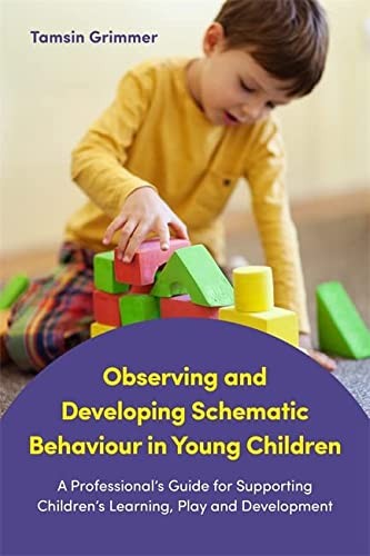 Cover for Observing and Developing Schematic Behaviour in Young Children