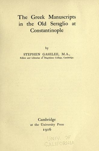 Cover for The Greek manuscripts in the old Seraglio at Constantinople