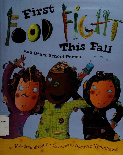 Cover for First food fight this fall and other school poems