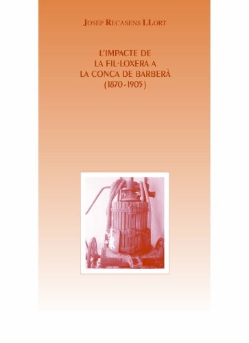 Cover for L'impacte de la fil·loxera a la Conca de Barberà 1870-1905