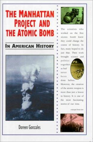 Cover for The Manhattan Project and the Atomic Bomb in American History (In American History)