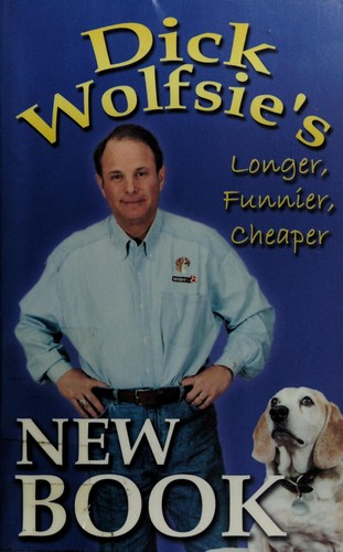 Cover for Dick Wolfsie's New Book Longer, Funnier, Cheaper