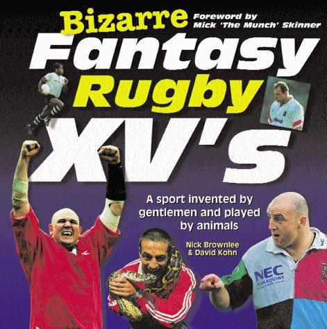 Cover for Bizarre Fantasy Rugby XV's (Bizarre Fantasy Teams)