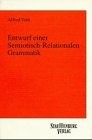Cover for Entwurf einer semiotisch-relationalen Grammatik