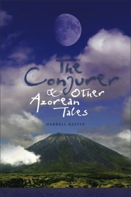 Cover for The conjurer and other Azorean tales