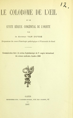 Cover for Le colobome de l'oeil et le kyste séreux congénital de l'orbite