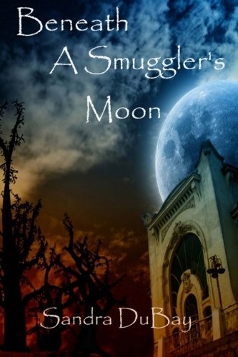 Cover for Beneath A Smuggler's Moon