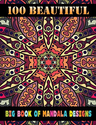 Cover for 100 Beautiful Big Book Of Mandala Designs