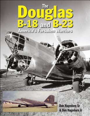Cover for Douglas B18 And B23 Americas Forgotten Warriors