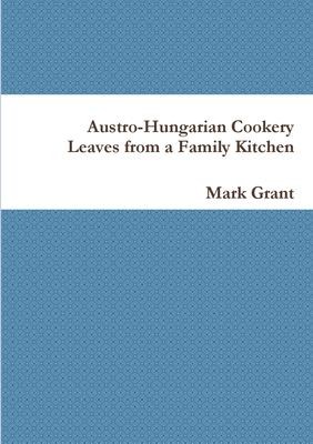 Cover for Austro-Hungarian Cookery