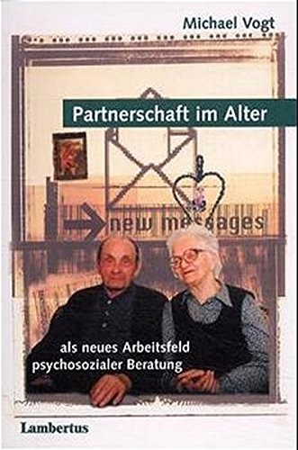 Cover for Partnerschaft im Alter als neues Arbeitsfeld psychosozialer Beratung.